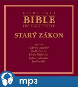 Bible pro malé i velké - Starý zákon, mp3