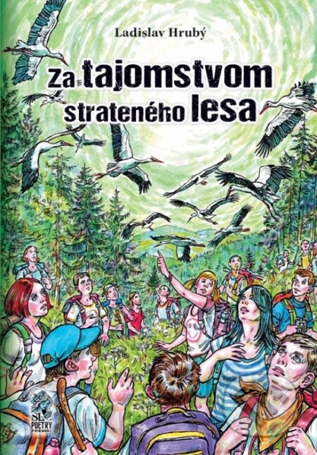 Za tajomstvom strateného lesa - Ladislav Hrubý, Stanislav Lajda (ilustrátor)