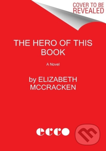 The Hero of This Book - Elizabeth Mccracken