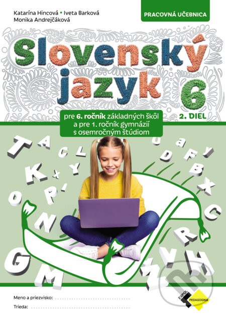 Slovenský jazyk pre 6. ročník - 2. diel - Monika Andrejčáková, Iveta Barková, Katarína Hincová