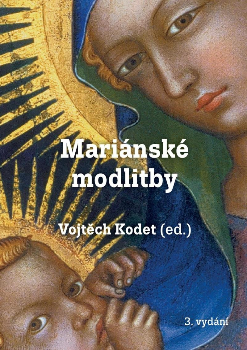 Mariánské modlitby, 3.  vydání - Vojtěch Kodet