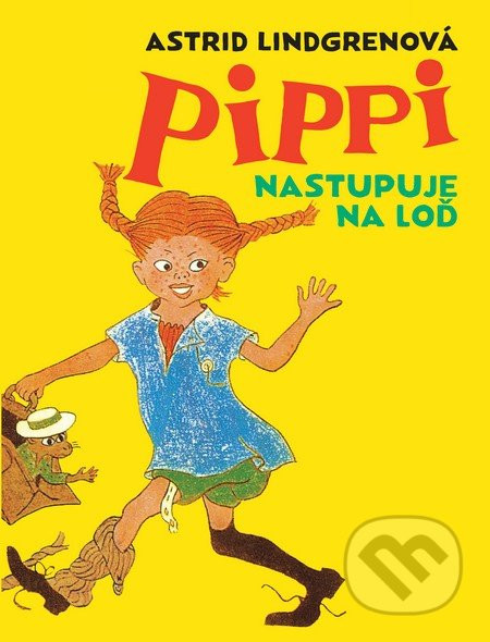 Pippi nastupuje na loď - Astrid Lindgren, Ingrid Vang Nyman (ilustrátor)