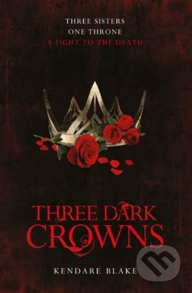 Three Dark Crowns - Kendare Blake