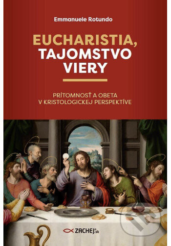 Eucharistia, tajomstvo viery - Emmanuele Rotundo