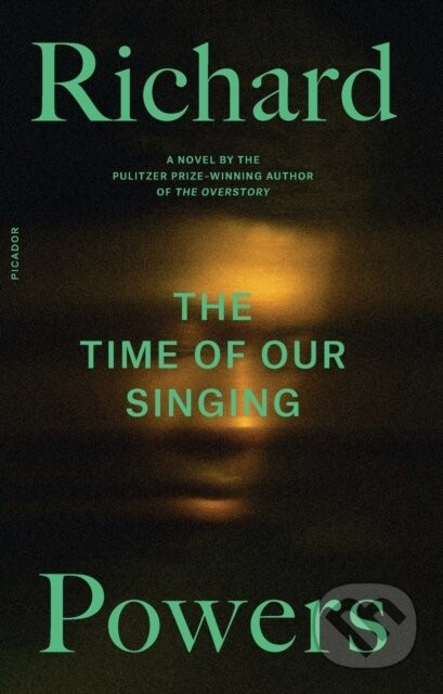 The Time of Our Singing - Richard Powers