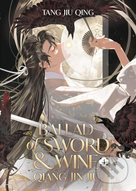 Ballad of Sword and Wine: Qiang Jin Jiu (Novel) Vol. 4 - Tang Jiu Qing