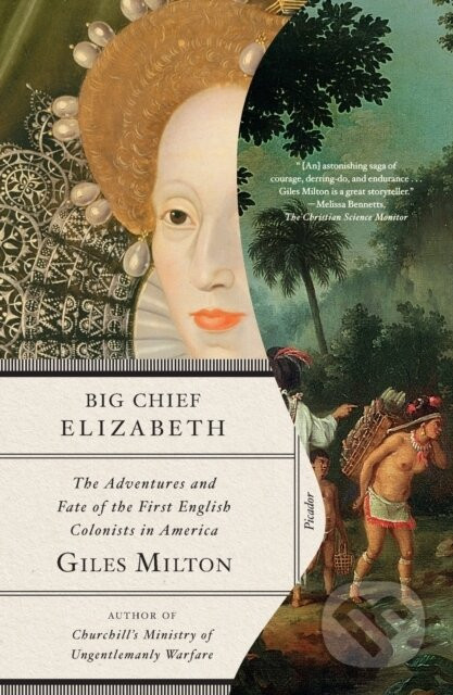 Big Chief Elizabeth - Giles Milton