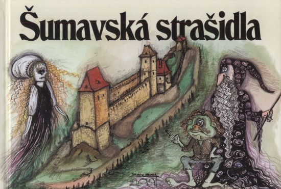 Šumavská strašidla | MAZNÝ, Petr, FLACHS, Petr, HŮRKA, Zdeněk