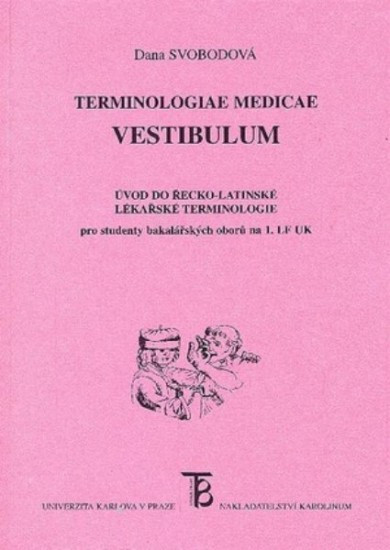 Terminologiae Medicae Vestibulum | SVOBODOVÁ, Dana