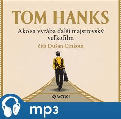 Ako sa vyrába ďalší majstrovský veľkofilm, mp3 - Tom Hanks