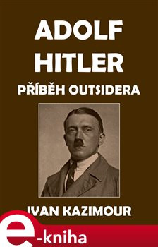 Adolf Hitler - Ivan Kazimour