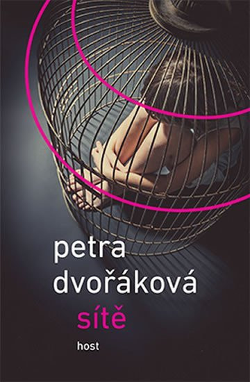 Sítě, 1.  vydání - Petra Dvořáková