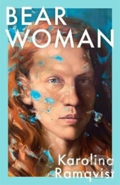 Bear Woman - Karolina Ramqvist