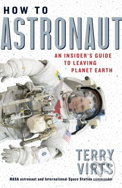 How to Astronaut - Terry Virts