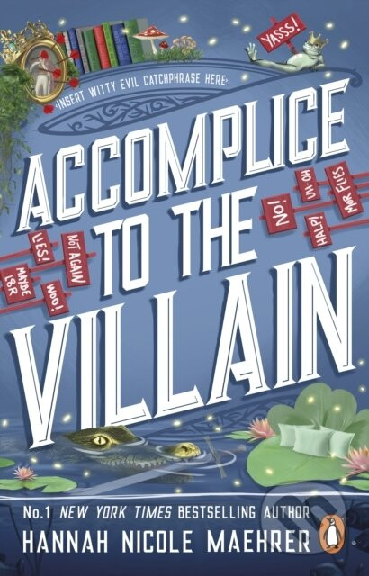 Accomplice to the Villain - Hannah Nicole Maehrer