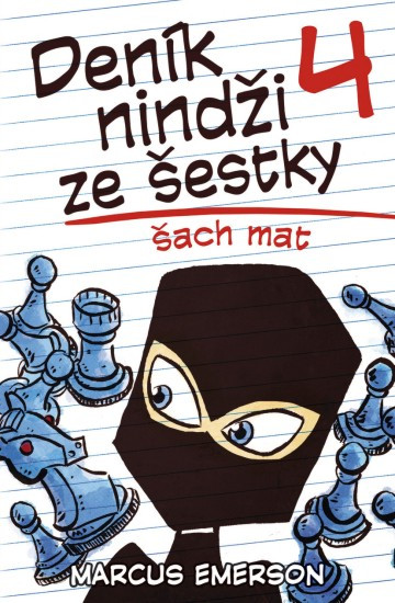 Deník nindži ze šestky 4: Šach mat | EMERSON, Marcus