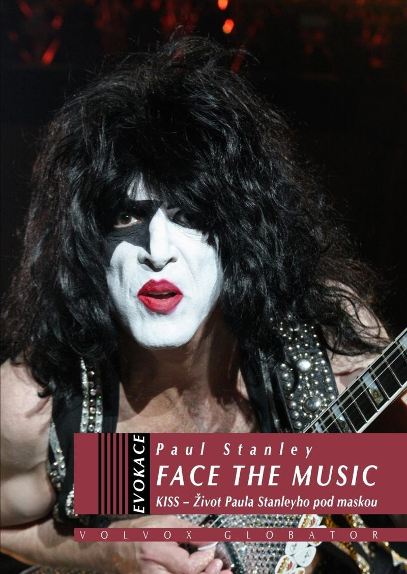 Face the Music - Vzpomínky zpěváka KISS - Paul Stanley