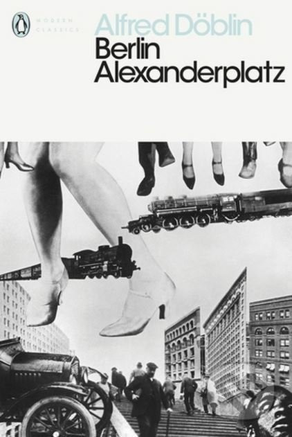 Berlin Alexanderplatz - Alfred Döblin