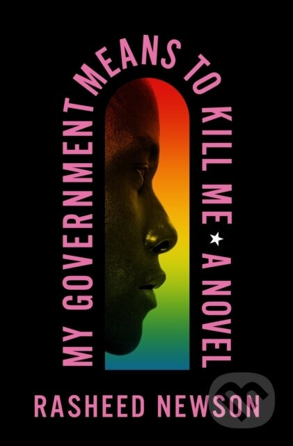 My Government Means to Kill Me - Rasheed Newson