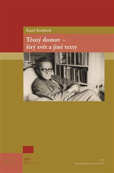 Těsný domov – širý svět a jiné texty | KREIBICH, Karel, VRBA, Jakub