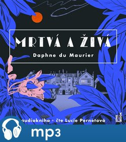 Mrtvá a živá, mp3 - Daphne Du Maurier