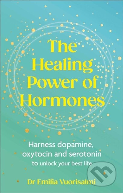 The Healing Power of Hormones - Dr Emilia Vuorisalmi