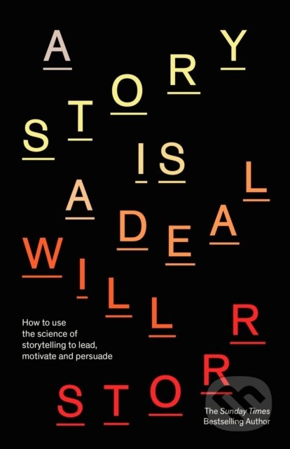 A Story is a Deal - Will Storr