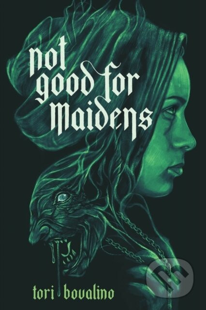 Not Good for Maidens - Tori Bovalino