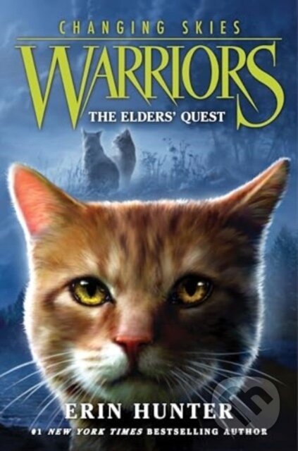 Warriors: Changing Skies #1: The Elders' Quest - Hunter Erin
