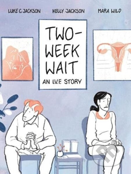 Two-Week Wait - Kelly Jackson, Luke C. Jackson