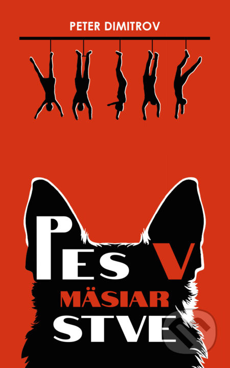 Pes v mäsiarstve - Peter Dimitrov