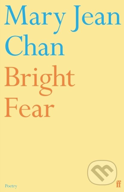 Bright Fear - Mary Jean Chan
