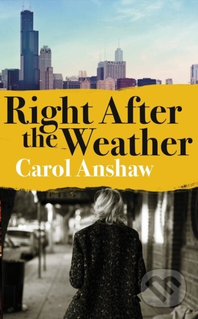 Right After the Weather - Carol Anshaw