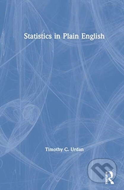 Statistics in Plain English - Timothy C. Urdan