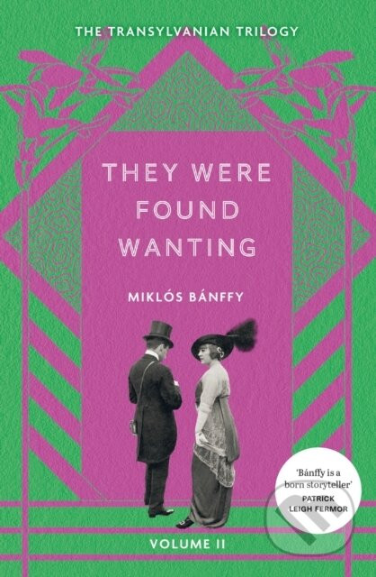 They Were Found Wanting - Miklos Banffy