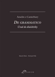 De grammatico. Úvod do dialektiky | ANSELM Z CANTERBURY