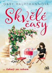 Skvělé časy | HAUPTMANNOVÁ, Gaby
