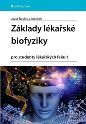 Základy lékařské biofyziky pro studenty lékařských fakult | ROSINA, Jozef