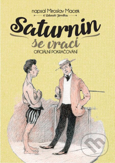 Saturnin se vrací - Zdeněk Jirotka, Miroslav Macek