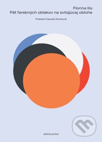 Päť farebných oblakov na svitajúcej oblohe - Florina Ilis