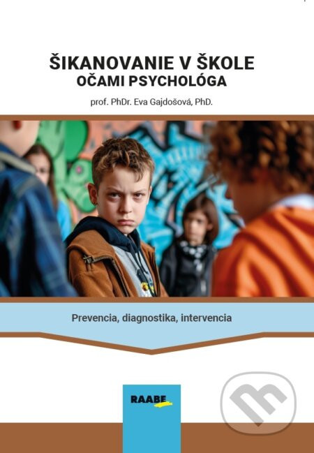 Šikanovanie v škole očami psychológa - Eva Gajdošová