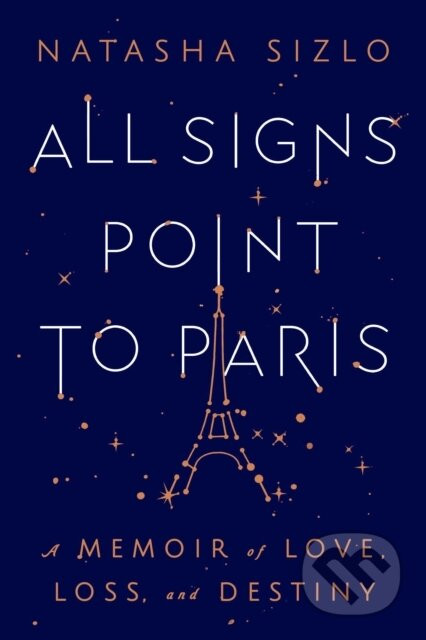 All Signs Point To Paris - Natasha Sizlo