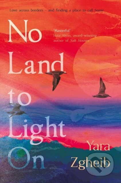 No Land to Light On - Yara Zgheib