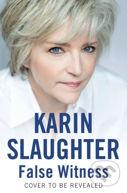 False Witness - Karin Slaughter