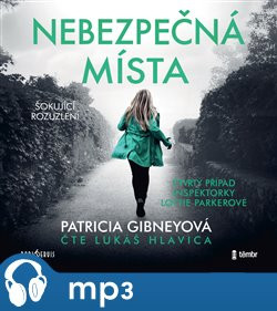 Nebezpečná místa, mp3 - Patricia Gibneyová
