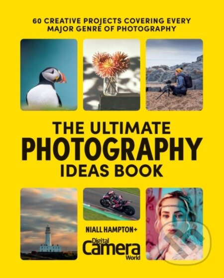 The Ultimate Photography Ideas Book - Digital Camera Magazine