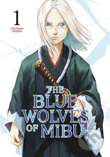 The Blue Wolves of Mibu 1 (Blue Miburo) - Tsuyoshi Yasuda