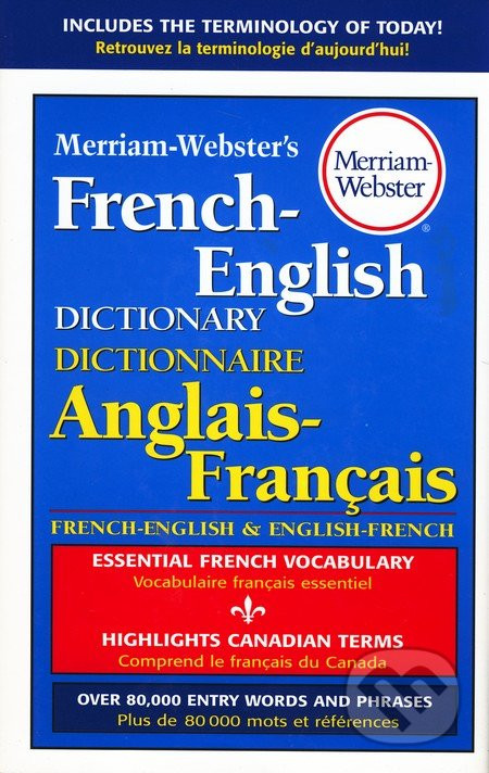 Merriam-Webster's French-English Dictionary - Merriam-Webster