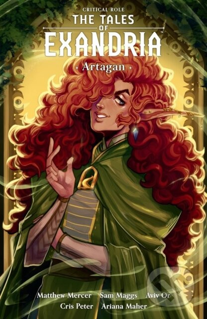 Critical Role: Tales of Exandria Volume 2 - Artagan - Sam Maggs, Aviv Or, Cris Peter