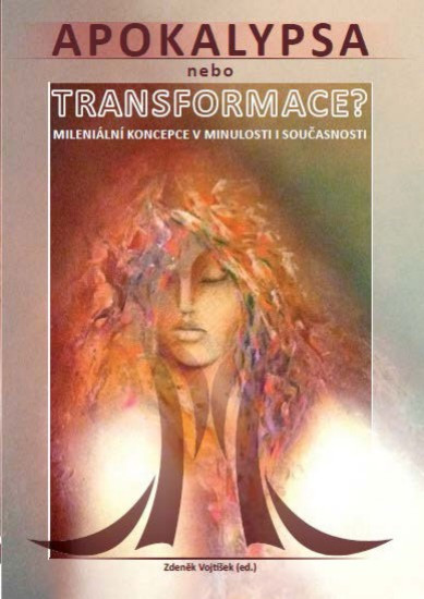 Apokalypsa nebo transformace?